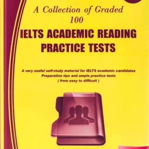 کتاب IELTS Academic Reading Practice Tests (Volume 1) از مجموعه A Collection of Graded 100