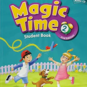 Magic Time 2 Student Book 2nd Edition