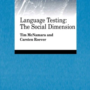 کتاب Language Testing: The Social Dimension