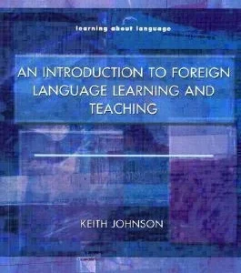کتاب An Introduction to Foreign Language Learning and Teaching