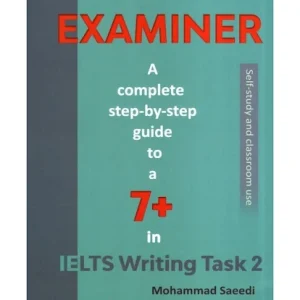 کتاب Examiner 7+ in IELTS Writing Task 2